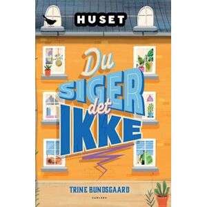 Trine Bundsgaard Huset - Du Siger Det Ikke