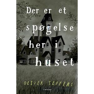 Oliver Jeffers Der Er Et Spøgelse Her I Huset