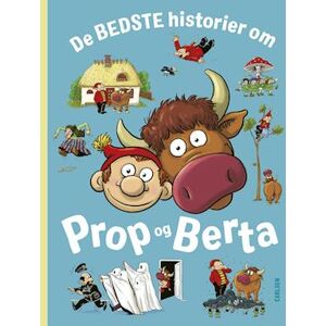 Bent Solhof De Bedste Historier Om Prop Og Berta