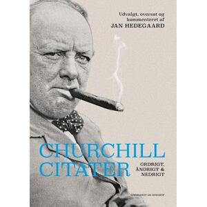 Jan Hedegaard Churchill-Citater - Ordrigt, Åndrigt Og Nedrigt