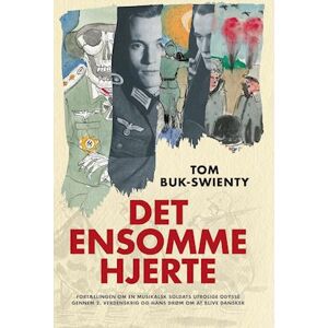 Tom Buk-Swienty Det Ensomme Hjerte