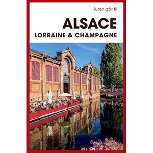 Torben Kitaj Turen Går Til Alsace, Lorraine & Champagne