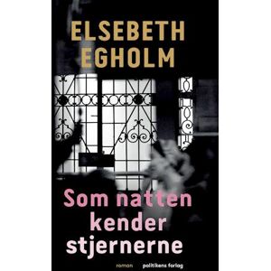 Elsebeth Egholm Som Natten Kender Stjernerne