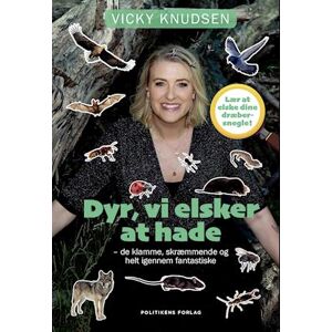 Vicky Knudsen Dyr, Vi Elsker At Hade