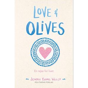 Jenna Evans Welch Love & Olives - En Rejse For Livet