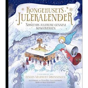 Hendes Majestæt Dronningen Kongehusets Julekalender - Nissefars Julerejse Gennem Kongerækken