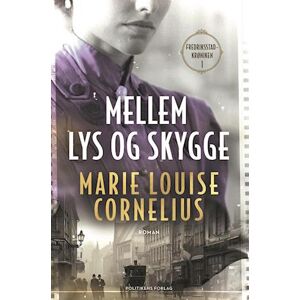 Marie Louise Cornelius Mellem Lys Og Skygge