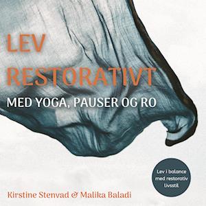 Malika Baladi Lev Restorativt Med Yoga, Pauser Og Ro