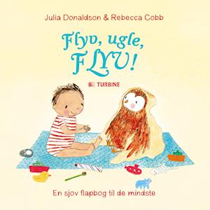 Julia Donaldson Flyv, Ugle, Flyv!