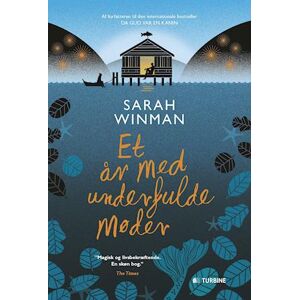 Sarah Winman Et År Med Underfulde Møder