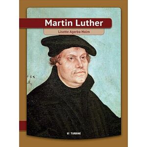 Lisette Agerbo Holm Martin Luther