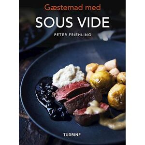 Peter Friehling Gæstemad Med Sous Vide