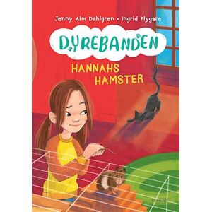 Jenny Alm Dahlgren Dyrebanden - Hannahs Hamster