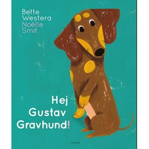 Bette Westera Hej Gustav Gravhund!