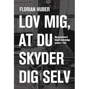 Florian Huber Lov Mig, At Du Skyder Dig Selv