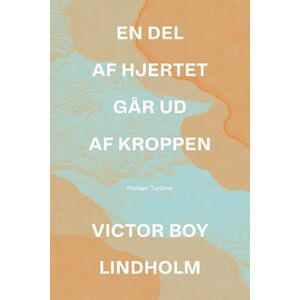 Victor Boy Lindholm En Del Af Hjertet Går Ud Af Kroppen