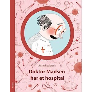 Anne Pedersen Doktor Madsen Har Et Hospital