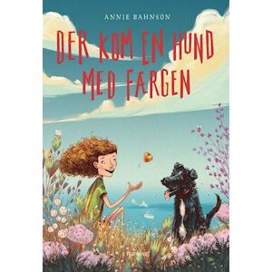 Annie Bahnson Der Kom En Hund Med Færgen