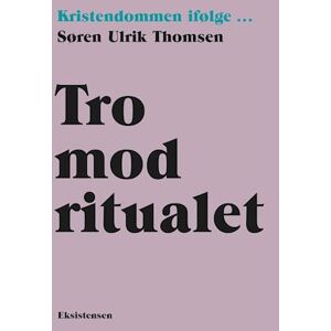 Søren Ulrik Thomsen Tro Mod Ritualet