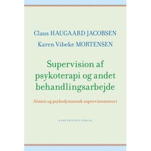 Karen Vibeke Mortensen Supervision Af Psykoterapi Og Andet Behandlingsarbejde