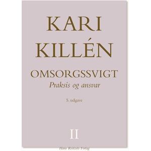 Kari Killén Omsorgssvigt- Praksis Og Ansvar