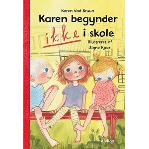 Karen Vad Bruun Karen Begynder Ikke I Skole (1)