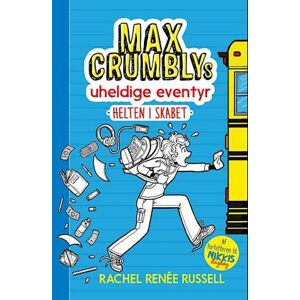 Rachel Renée Russell Max Crumblys Uheldige Eventyr - Helten I Skabet