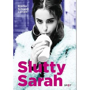 Bjarke Schjødt Larsen Slutty Sarah (Spot-Serien)