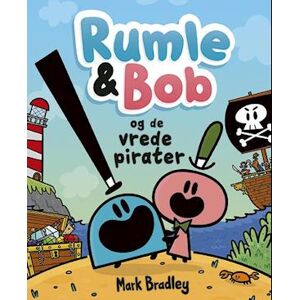 Mark Bradley Rumle Og Bob - Og De Vrede Pirater