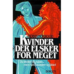 Robin Norwood Kvinder Der Elsker For Meget