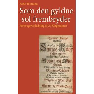 Niels Thomsen Som Den Gyldne Sol Frembryder