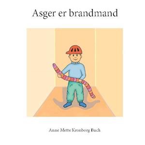 Anne Mette Kronborg Buch Asger Er Brandmand