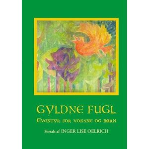 Inger Lise Oelrich Gyldne Fugl