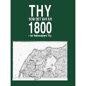 Niels Møller Thy Som Det Var År 1800