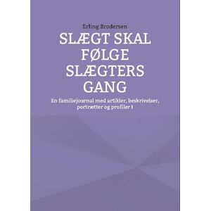 Erling Brodersen Slægt Skal Følge Slægters Gang