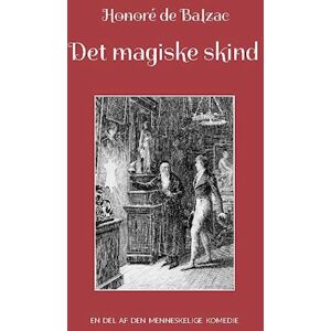 Honoré de Balzac Det Magiske Skind