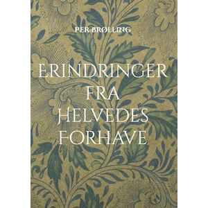 Per Brølling Erindringer Fra Helvedes Forhave