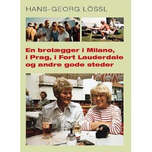 Hans-Georg Lössl En Brolægger I Milano, I Prag, I Fort Lauderdale Og Andre Gode Steder