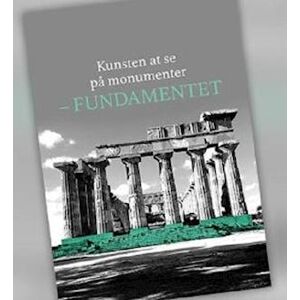 Marie Kluge Kunsten At Se På Monumenter - Fundamentet