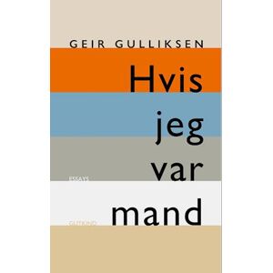 Geir Gulliksen Hvis Jeg Var Mand