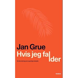 Jan Grue Hvis Jeg Falder