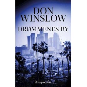 Don Winslow Drømmenes By