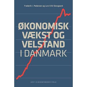 Lars Erik Skovgaard Økonomisk Vækst Og Velstand I Danmark