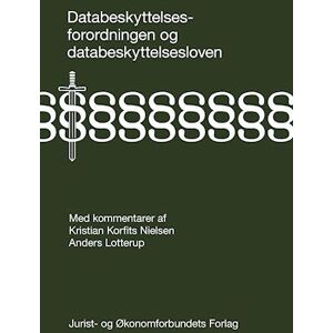 Kristian Korfits Nielsen Databeskyttelsesforordningen Og Databeskyttelsesloven - Med Kommentarer