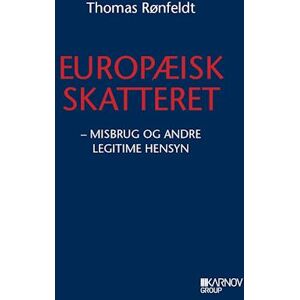 Thomas Rønfeldt Europæisk Skatteret- Misbrug Og Andre Legitime Hensyn