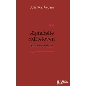 Julie Skat Rørdam Ægtefælleskifteloven Med Kommentarer