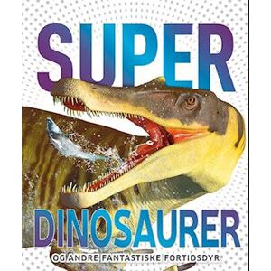 Chris Barker Superdinosaurer