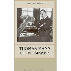 Niels Bille Hansen Thomas Mann Og Musikken