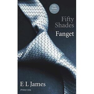 E. L. James Fifty Shades - Fanget