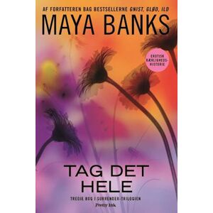 Maya Banks Tag Det Hele - Surrender 3